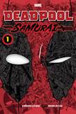 Deadpool: Samurai 1 Volume 1