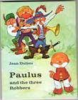 Paulus - Engelstalig 1 Paulus and the three Robbers