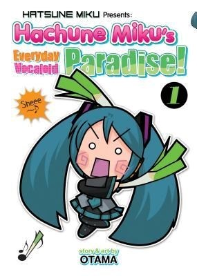 Hachune Miku's Everyday Vocaloid Paradise 1 - Volume 1