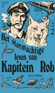 Kapitein Rob Het stormachtige leven van Kapitein Rob