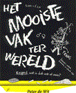 Mooiste vak ter wereld, het 1 Het mooiste vak ter wereld