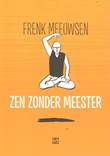 Frenk Meeuwsen - Collectie Zen zonder meester