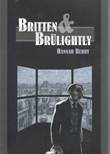 Hannah Berry Britten & Brülightly