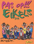 Eikels dubbelalbum 2 Pas op Eikels !!! 3 en 4