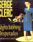 Champaka - Art books 0 Serge Clerc Nightclubbing Desperados
