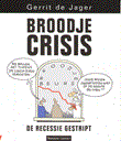 Broodje  Crisis 1 De recessie gestript