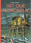 Frans Le Roux - Collectie Het olie monopolie