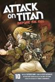 Attack on Titan - Before the fall 10 Vol. 10