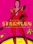 Reinhard Kleist - Collectie Starman: David Bowie's Ziggy Stardust Jaren