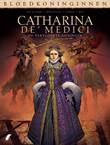 Bloedkoninginnen 18 / Catherina de' Medici 2 De Vervloekte Koningin 2