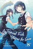 Tropical Fish Yearns for Snow, a 8 Volume 8