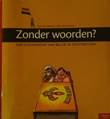 Paul van Damme Zonder Woorden?: De geschiedenis van België in spotprenten