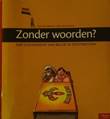 Paul van Damme Zonder Woorden?: De geschiedenis van België in spotprenten