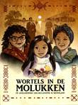 Geschiedenis van Molukkers in Nederland, de Wortels in de Molukken