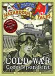 Nathan Hale's Hazardous Tales 11 Cold War Correspondent