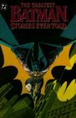 Greatest DC Stories  The Greatest Batman Stories ever told