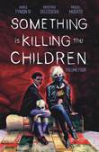 Something is Killing the Children 4 Volume 4