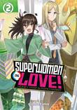 Superwomen in Love! - Honey Trap and Rapid Rabbit 2 Volume 2
