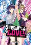 Superwomen in Love! - Honey Trap and Rapid Rabbit 3 Volume 3