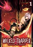 Wicked Trapper: Hunter of Heroes 1 Volume 1
