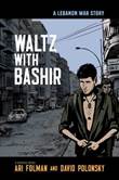 Waltz with Bashir Waltz with Bashir: A Lebanon War Story