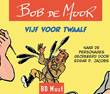 Bob de Moor Vijf voor Twaalf