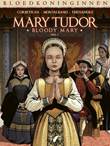 Bloedkoninginnen 27 / Mary Tudor - Bloody Mary 1 Deel 1