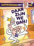 Koffiedrinken met Ed 1 Daar zijn we dan!