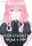 Shikimori's Not Just a Cutie 19 Volume 19