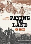 Joe Sacco Paying the Land