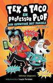 Tex & Taco en Professor Plof Een avontuur met puzzels