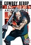 Cowboy Bebop - Anime Guide 2 Anime Guide 2
