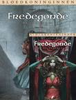 Bloedkoninginnen Pakket / Fredegonde 1-2 Fredegonde - De Bloeddorstige