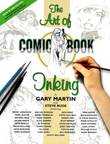 Art Of Comic-Book Inking, the the Art Of Comic-Book Inking