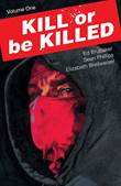 Kill or be Killed 1 Volume 1