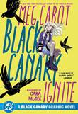 Black Canary Ignite
