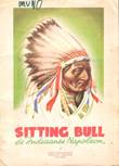  Sitting Bull - de Indiaanse Napoleon