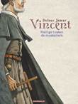 Vincent - Heilige tussen de musketiers Vincent - Heilige tussen de musketiers