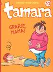 Tamara 10 Grapje, mama!