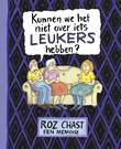 Roz Chast - diversen Kunnen we het niet over iets leukers hebben?