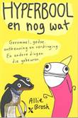 Allie Brosh Hyperbool en nog wat