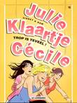 Julie, Klaartje, Cecile 19 Trop is teveel!