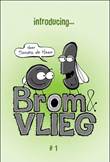 Brom & Vlieg 1 Introducing...