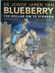 Jonge jaren van Blueberry 16 100 dollar om te sterven