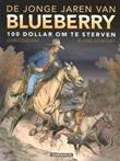 Jonge jaren van Blueberry 16 100 dollar om te sterven