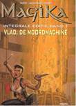 Magika - Integraal 1 Vlad, de moordmachine