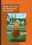 Guido van Driel - Collectie Toen we van de Duitsers verloren