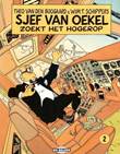 Sjef van Oekel 2 Sjef van Oekel zoekt het hogerop