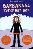 Barbaraal Tot op het bot