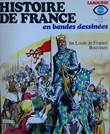 Histoire de France en bandes dessinées  6 Les Louis de France Bouvines